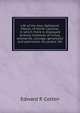Life of the Hon. Nathaniel Macon, of North Carolina; in which there is displayed striking instances of virtue, enterprise, courage, generosity and patriotism. His public life, Edward R Cotten 