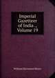 Imperial Gazetteer of India ., Volume 19, William Stevenson Meyer 