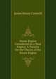 Steam Engine Considered As a Heat Engine: A Treatise On the Theory of the Steam Engine, James Henry Cotterill 