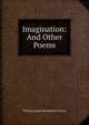 Imagination: And Other Poems, William James Richmond Cotton 