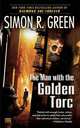 The Man with the Golden Torc (Secret Histories Series #1), Green Simon R. 