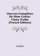 Oeuvres Compl?tes De Mme Cottin: Claire D'albe (French Edition), Cottin 