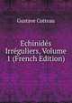 Echinides Irreguliers, Volume 1 (French Edition), Gustave Cotteau 