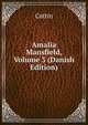 Amalia Mansfield, Volume 3 (Danish Edition), Cottin 