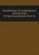 Morphology Of Angiosperms (morphology Of Spermatophytes. Part Ii), 