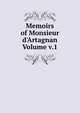 Memoirs of Monsieur d'Artagnan Volume v.1, 