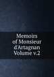 Memoirs of Monsieur d'Artagnan Volume v.2, 