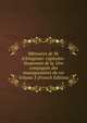 M?moires de M. d'Artagnan: capitaine-lieutenant de la 1?re compagnie des mousquetaires du roi Volume 3 (French Edition), 