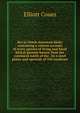 Key to North American birds; containing a concise account of every species of living and fossil bird at present known from the continent north of the . by 6 steel plates and upwards of 250 woodcuts, Elliott Coues 