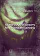 A text-book of botany for secondary schools, Coulter John Merle 