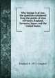 Why Europe is at war; the question considered from the points of view of France, England, Germany, Japan, and the United States, Frederic R. 1871- Coudert 