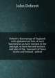 Debrett's Baronetage of England: with alphabetical lists of such baronetcies as have merged in the peerage, or have become extinct, and also of the . baronets of Nova Scotia and Ireland ; edited, John Debrett 