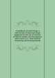 A handbook of useful drugs: a selected list of important drugs suggested for the use of teachers of materia medica and therapeutics and to serve as a . state medical examining and licensing boards, 