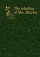 The rebellion of Mrs. Barclay, 
