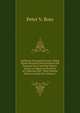 California Unreported Cases: Being Those Decisions Determined in the Supreme Court and the District Courts of Appeal of the State of California, But . Their Present Value As Authority, Volume 1, Peter V. Ross 