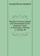 Reports of Cases Argued and Determined in the Supreme Court of Tennessee, Volume 1; volume 48, Joseph Brown Heiskell 