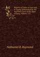 Reports of Cases at Law and in Equity Determined by the Supreme Court of the State of Iowa, Volume 112, Nathaniel B. Raymond 