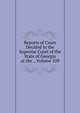 Reports of Cases Decided in the Supreme Court of the State of Georgia at the ., Volume 109, 