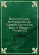 Reports of Cases Determined by the Supreme Court of the State of Missouri, Volume 272, 