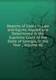 Reports of Cases in Law and Equity, Argued and Determined in the Supreme Court of the State of Georgia, in the Year ., Volume 46, 