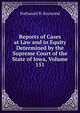 Reports of Cases at Law and in Equity Determined by the Supreme Court of the State of Iowa, Volume 151, Nathaniel B. Raymond 