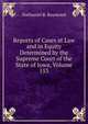 Reports of Cases at Law and in Equity Determined by the Supreme Court of the State of Iowa, Volume 153, Nathaniel B. Raymond 
