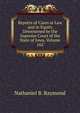 Reports of Cases at Law and in Equity Determined by the Supreme Court of the State of Iowa, Volume 162, Nathaniel B. Raymond 