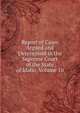 Report of Cases Argued and Determined in the Supreme Court of the State of Idaho, Volume 10, 