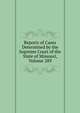 Reports of Cases Determined by the Supreme Court of the State of Missouri, Volume 289, 