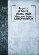 Reports of Patent, Design, Trade Mark, and Other Cases, Volume 24, 