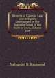 Reports of Cases at Law and in Equity Determined by the Supreme Court of the State of Iowa, Volume 169, Nathaniel B. Raymond 