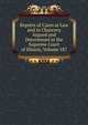 Reports of Cases at Law and in Chancery Argued and Determined in the Supreme Court of Illinois, Volume 187, 