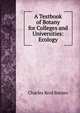 A Textbook of Botany for Colleges and Universities: Ecology, Charles Reid Barnes 