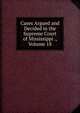 Cases Argued and Decided in the Supreme Court of Mississippi ., Volume 18, 