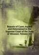 Reports of Cases Argued and Determined in the Supreme Court of the State of Missouri, Volume 101, 
