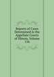 Reports of Cases Determined in the Appellate Courts of Illinois, Volume 134, 