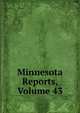 Minnesota Reports, Volume 43, 