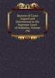 Reports of Cases Argued and Determined in the Supreme Court of Alabama, Volume 196, 