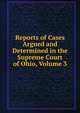 Reports of Cases Argued and Determined in the Supreme Court of Ohio, Volume 3, 