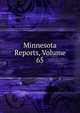 Minnesota Reports, Volume 65, 