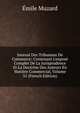 Journal Des Tribunaux De Commerce: Contenant L'expos? Complet De La Jurisprudence Et La Doctrine Des Auteurs En Mati?re Commercial, Volume 31 (French Edition), Emile Muzard 