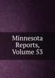 Minnesota Reports, Volume 53, 