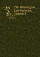 The Washington Law Reporter, Volume 8, 