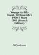 Voyage Au Rio Curua, 20 Novembre 1900-7 Mars 1901 (French Edition), O Coudreau 