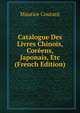 Catalogue Des Livres Chinois, Coreens, Japonais, Etc (French Edition), Maurice Courant 