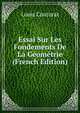 Essai Sur Les Fondements De La Geometrie (French Edition), Louis Couturat 