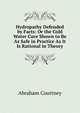 Hydropathy Defended by Facts: Or the Cold Water Cure Shown to Be As Safe in Practice As It Is Rational in Theory, Abraham Courtney 