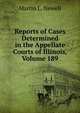 Reports of Cases Determined in the Appellate Courts of Illinois, Volume 189, Martin L. Newell 