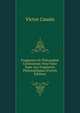 Fragments De Philosophie Cartesienne: Pour Faire Suite Aux Fragments Philosophiques (French Edition), Victor Cousin 