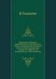 Organisation Politique: Administrative & Judiciaire De La France; Attributions Des Minist?res Et Des Grands Corps De L'?tat. Ouvrage ? L'usage Des . Et Administratives . (French Edition), R Couturier 